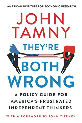 They're Both Wrong by John Tamny